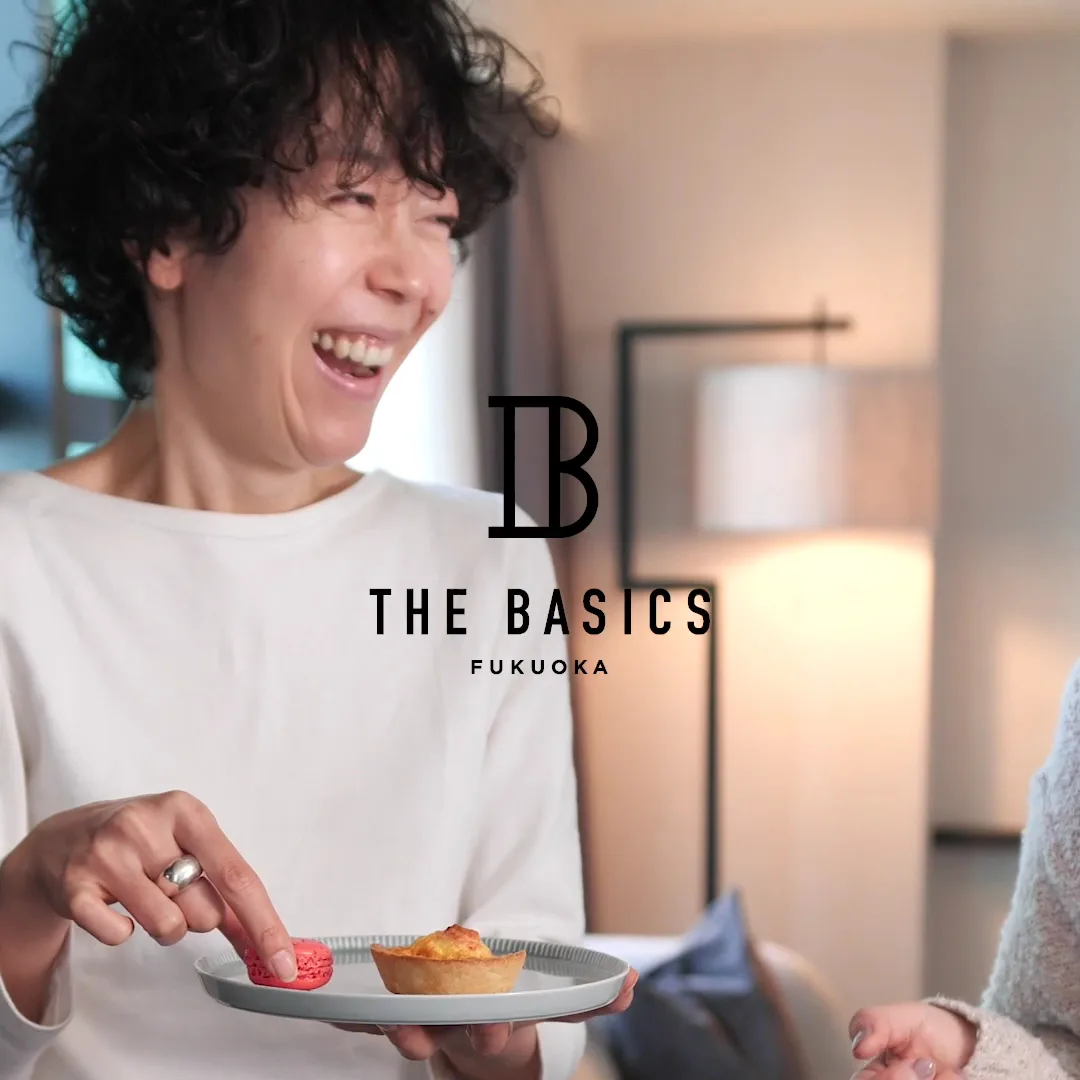 THE BASICS FUKUOKA